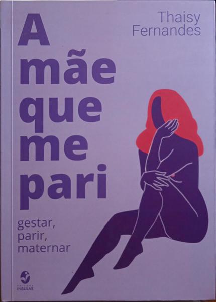 A MÃE QUE ME PARI.