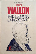HENRI WALLON: PSICOLOGIA E MARXISMO.