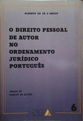 SÁ E MELO. (Alberto de) O DIREITO PESSOAL DE AUTOR NO ORDENAMENTO JURÍDICO PORTUGUÊS.