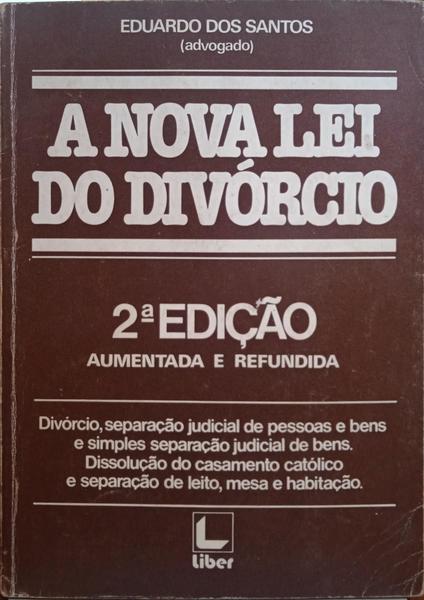 SANTOS. (Eduardo dos) A NOVA LEI DO DIVÓRCIO. [2.ª EDIÇÃO]