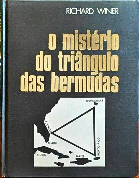 WINER. (Richard) O MISTÉRIO DO TRIÂNGULO DAS BERMUDAS. [2 OBRAS,  EDIÇÕES MISTAS, 2.ª E 1.ª EDIÇÃO].].
