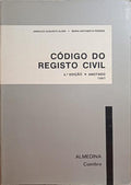 ALVES. (Arnaldo Augusto) e Maria Antonieta Pereira. CÓDIGO DO REGISTO CIVIL, ANOTADO. [4.ª EDIÇÃO]