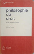 VILLEY. (Michel) PHILOSOPHIE DU DROIT: II. LES MOYENS DU DROIT.