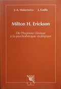 MALAREWICZ. (Jacques-Antoine) e Jean Godin. MILTON H. ERICKSON, DE L'HYPNOSE CLINIQUE À LA PSYCHOTHÉRAPIE STRATÉGIQUE.