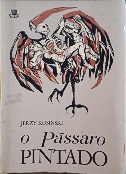KOSINSKI. (Jerzy) O PÁSSARO PINTADO.