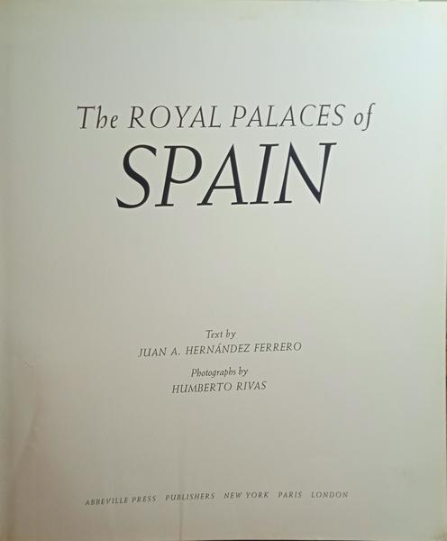 HERNÁNDEZ FERRERO. (Juan A.) THE ROYAL PALACES OF SPAIN.