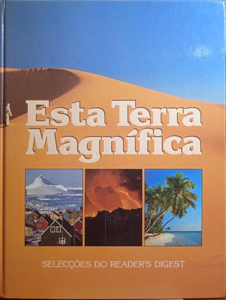 ESTA TERRA MAGNÍFICA, À REDESCOBERTA DO NOSSO PLANETA.