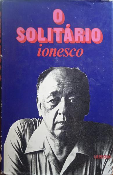 IONESCO. (Eugène) O SOLITÁRIO.