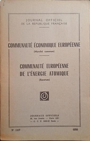 JOURNAL OFFICIEL DE LA REPUBLIQUE FRANÇAISE, N.º 1107, 1958. [DOCUMENTOS CEE - EURATOM]