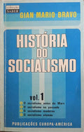 BRAVO. (Gian Mario) HISTÓRIA DO SOCIALISMO. [3 VOLUMES]