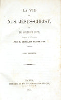 SEPP. (Johann Nepomuk) LA VIE DE N. S. JÉSUS-CHRIST. [2 VOLUMES]