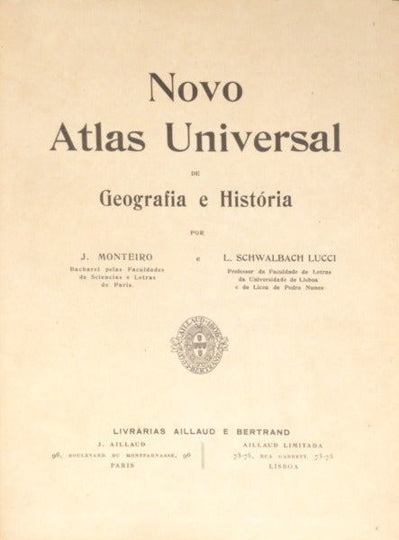 MONTEIRO. (J.) e L. Schwalbach Lucci. NOVO ATLAS UNIVERSAL DE GEOGRAFIA E HISTÓRIA.