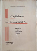 PEREIRA DOS SANTOS. (Francisco I.) CAPITALISMO OU COMUNISMO? RESPOSTA DA SOCIOLOGIA CRISTÃ.
