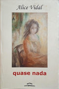 VIDAL. (Alice) QUASE NADA.