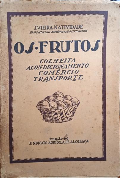 VIEIRA NATIVIDADE. (Joaquim) OS FRUTOS.