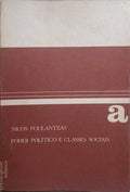 POULANTZAS. (Nicos) PODER POLÍTICO E CLASSES SOCIAIS DO ESTADO CAPITALISTA. [2 VOLS.]
