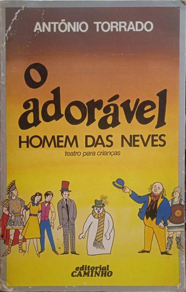 TORRADO. (António) O ADORÁVEL HOMEM DAS NEVES.
