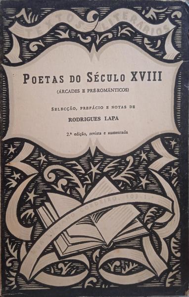 POETAS DO SÉCULO XVIII (ÁRCADES E PRE-ROMÂNTICOS). [2.ª EDIÇÃO]