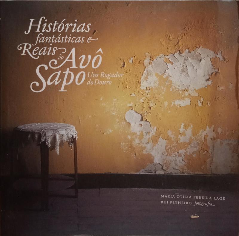 PEREIRA LAGE. (Maria Otília) e Rui Pinheiro. HISTÓRIAS FANTÁSTICAS E REAIS DO AVÔ SAPO.