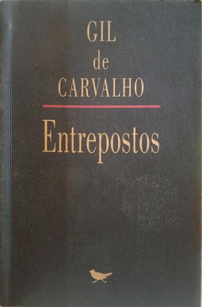CARVALHO. (Gil de) ENTREPOSTOS.