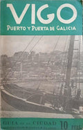 VIGO, PUERTO Y PUERTA DE GALICIA.