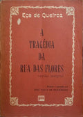 EÇA DE QUEIRÓS. (José Maria de) A TRAGÉDIA DA RUA DAS FLORES. [FERNANDO PEREIRA, EDITOR - 1980]