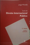 MIRANDA. (Jorge) CURSO DE DIREITO INTERNACIONAL PÚBLICO. [6.ª EDIÇÃO]