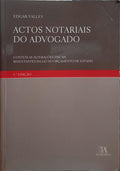 VALLES. (Edgar) ACTOS NOTARIAIS DO ADVOGADO.