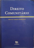 GORJÃO HENRIQUES. (Miguel) DIREITO COMUNITÁRIO, SUMÁRIOS DESENVOLVIDOS.