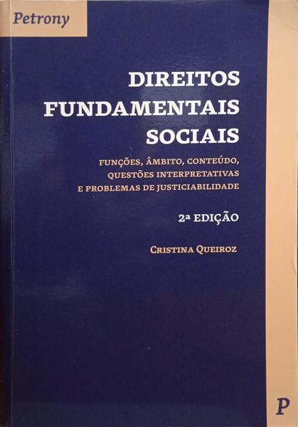 QUEIROZ. (Cristina) DIREITOS FUNDAMENTAIS SOCIAIS. [2.ª EDIÇÃO]