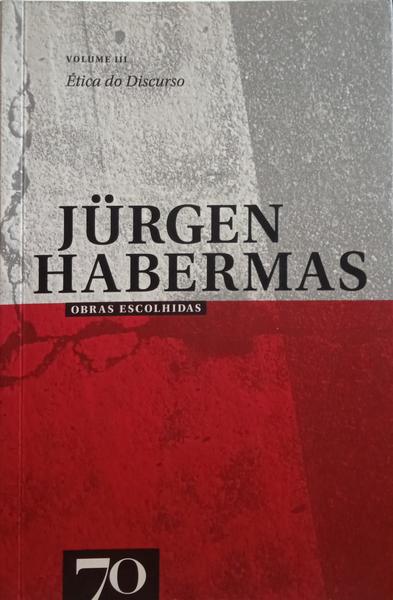HABERMAS. (Jürgen) ÉTICA DO DISCURSO.