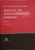 PINTO FURTADO. (Jorge Henrique da Cruz) MANUAL DO ARRENDAMENTO URBANO, VOLUME II. [4.ª EDIÇÃO]