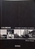 GASPAR. (Silvino) COLMEIAS: UMA ORIGEM, UM ESPAÇO, UM CAMINHO.
