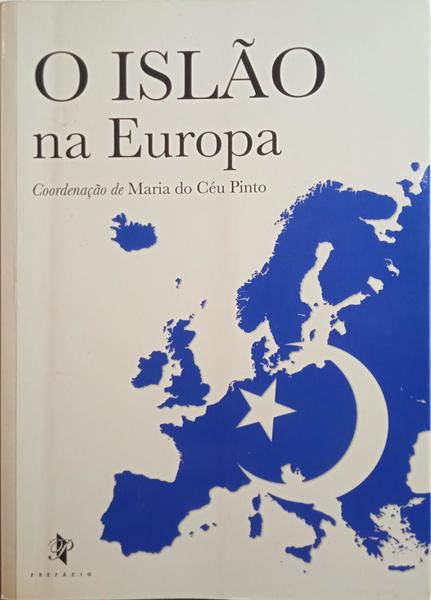 PINTO. (Maria do Céu) O ISLÃO NA EUROPA.