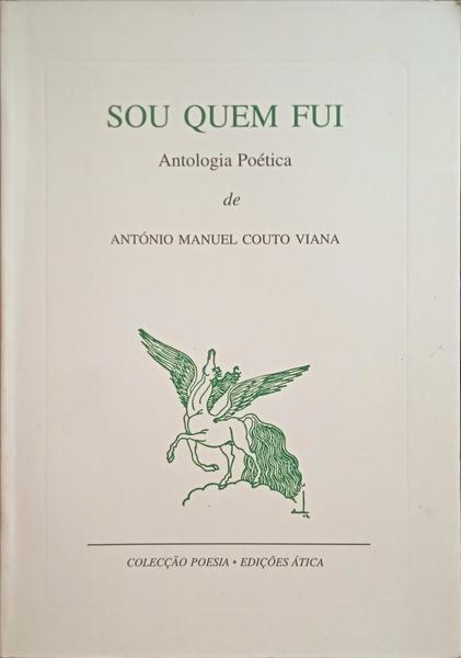 COUTO VIANA. (António Manuel) SOU QUEM FUI.