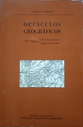 RIBEIRO. (Orlando) OPÚSCULOS GEOGRÁFICOS, VI VOLUME: ESTUDOS REGIONAIS.