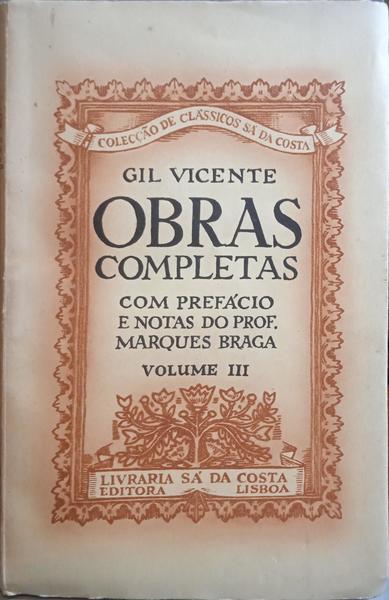 VICENTE. (Gil) OBRAS COMPLETAS, VOLUME III. [2.ª EDIÇÃO]