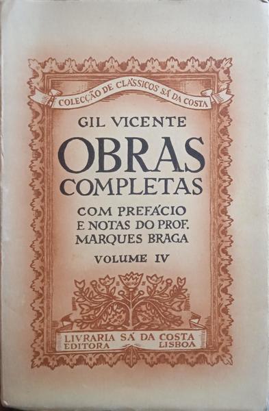 VICENTE. (Gil) OBRAS COMPLETAS, VOLUME IV. [2.ª EDIÇÃO]