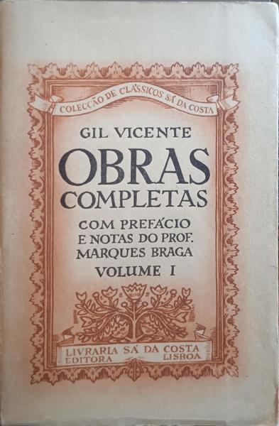 VICENTE. (Gil) OBRAS COMPLETAS, VOLUME I. [2.ª EDIÇÃO]