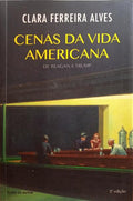 FERREIRA ALVES. (Clara) CENAS DA VIDA AMERICANA. [3.ª EDIÇÃO]