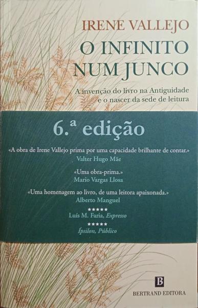 VALLEJO. (Irene) O INFINITO NUM JUNCO. [6.ª EDIÇÃO]