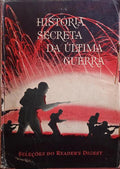 HISTÓRIA SECRETA DA ÚLTIMA GUERRA.
