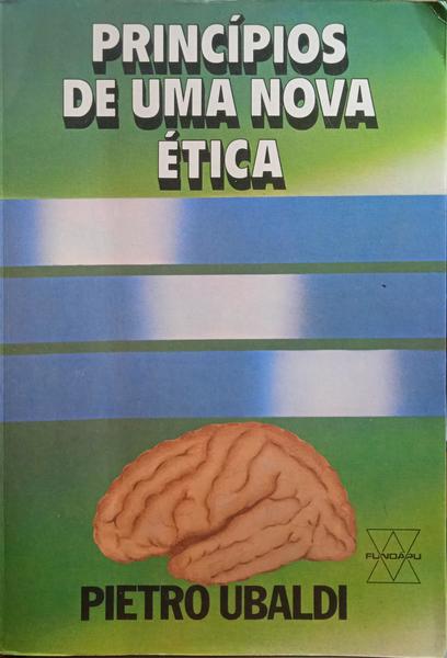 PRINCÍPIOS DE UMA NOVA ÉTICA.