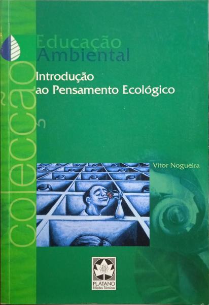 INTRODUÇÃO AO PENSAMENTO ECOLÓGICO.