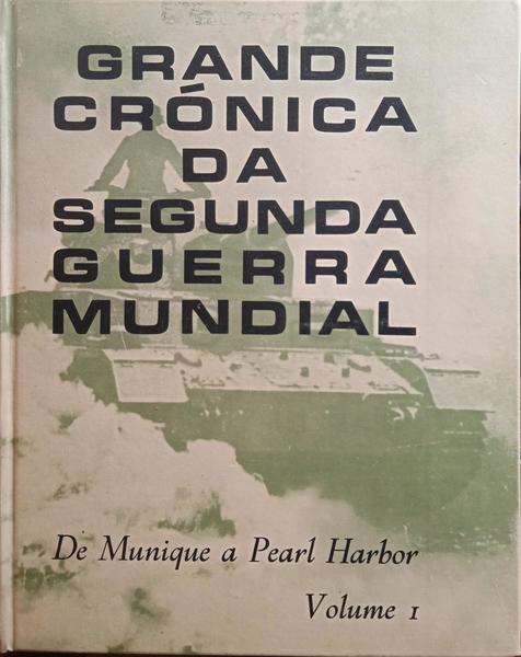 GRANDE CRÓNICA DA SEGUNDA GUERRA MUNDIAL. [EDIÇÃO DE 1968 SEM SOBRECAPA]