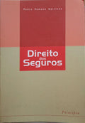 MARTINEZ. (Pedro Romano) DIREITO DOS SEGUROS.