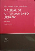 MANUAL DO ARRENDAMENTO URBANO, VOLUME I. [4.ª EDIÇÃO]