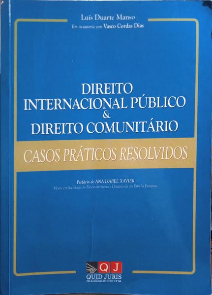 BAPTISTA MANSO. (Luís Duarte) e Vasco Cordas Dias. DIREITO INTERNACIONAL PÚBLICO & DIREITO COMUNITÁRIO.