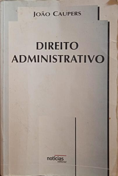 DIREITO ADMINISTRATIVO I. GUIA DE ESTUDO. [3.ª EDIÇÃO]