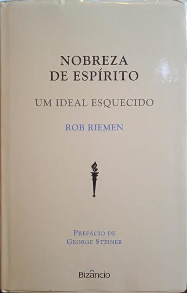 NOBREZA DE ESPÍRITO: UM IDEAL ESQUECIDO. [1.ª EDIÇÃO]